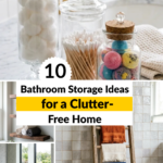 10 Bathroom Storage Ideas for a Clutter-Free Home