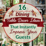 16 Dining Table Decor Ideas That Instantly Impress Your Guests