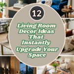 12 Living Room Decor Ideas That Instantly Upgrade Your Space