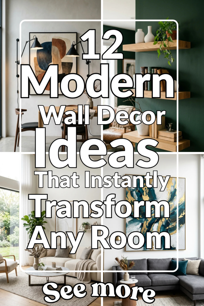 12 Modern Wall Decor Ideas That Instantly Transform Any Room