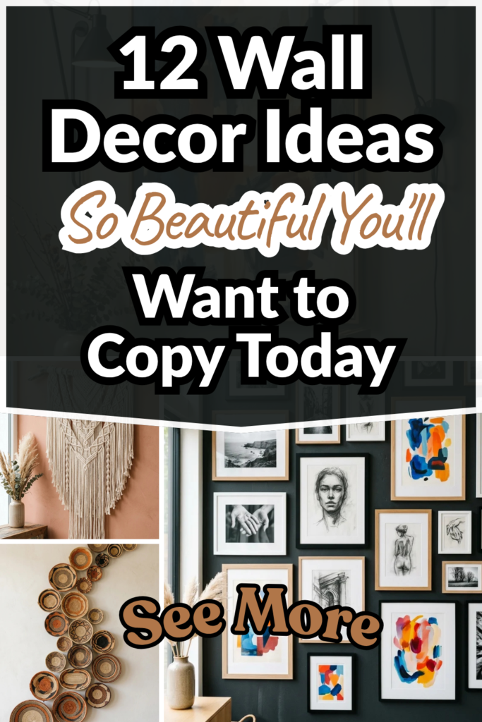 12 Wall Decor Ideas So Beautiful You’ll Want to Copy Today