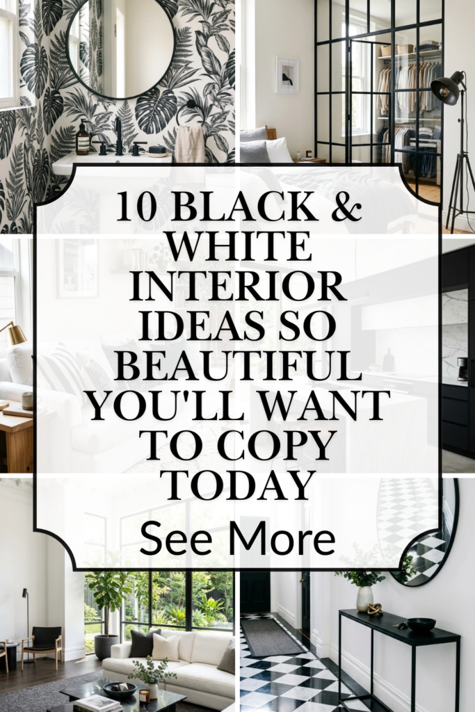 10 Black & White Interior Ideas So Beautiful You’ll Want to Copy Today