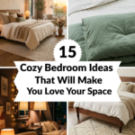 15 Cozy Bedroom Ideas That Will Make You Love Your Space