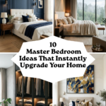 10 Master Bedroom Ideas That Instantly Upgrade Your Home