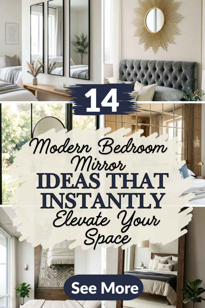14 Modern Bedroom Mirror Ideas That Instantly Elevate Your Space