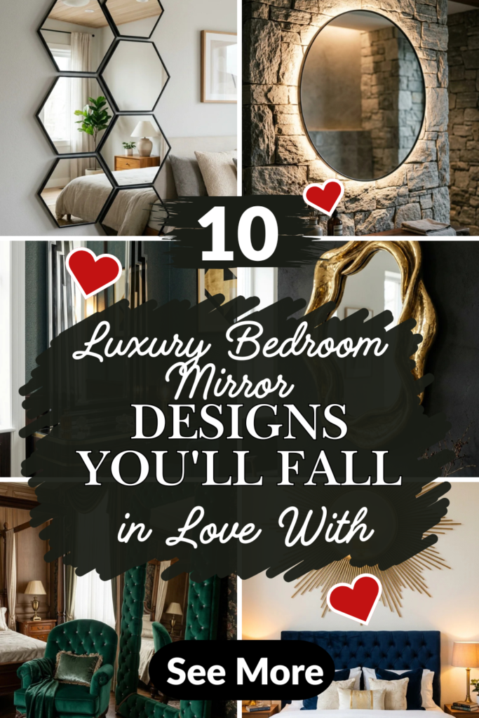 10 Luxury Bedroom Mirror Designs You’ll Fall in Love With